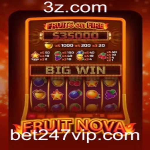 Explorando o Fascinante Mundo do Jogo FruitNova com Bet247